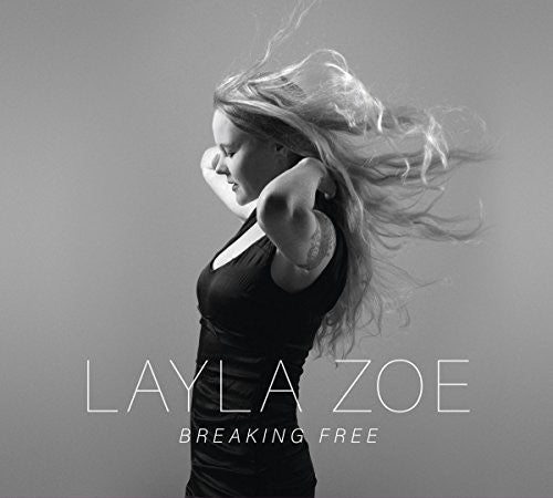 Zoe, Layla: Breaking Free