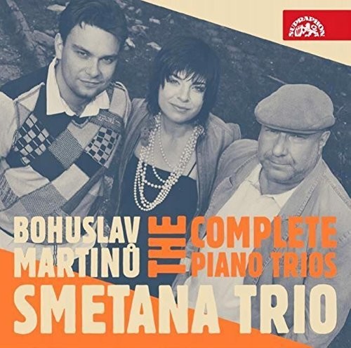 Martinu, Bohuslav / Smetana Trio: Bohuslav Martinu: The Complete Piano Trios