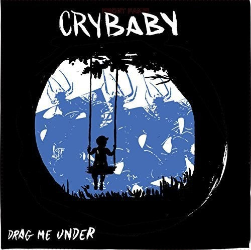 Crybaby: Drag Me Under