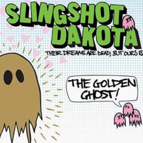 Slingshot Dakota: Their Dreams Are Dead But Ours Is the