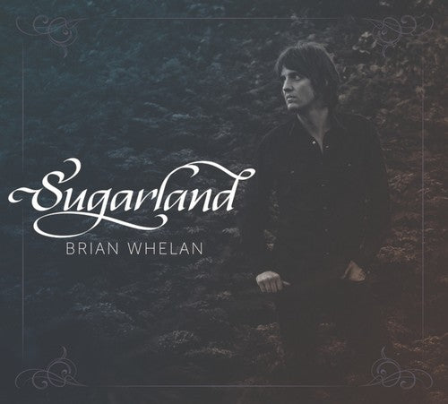 Whelan, Brian: Sugarland