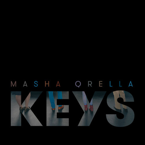 Qrella, Masha: Keys