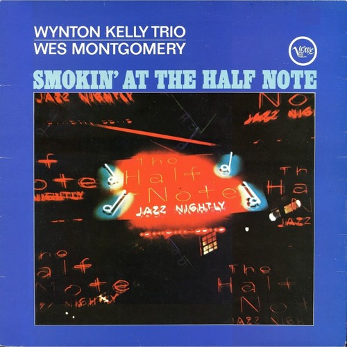 Montgomery, Wes / Kelly, Wynton: Smokin' At The Half Note