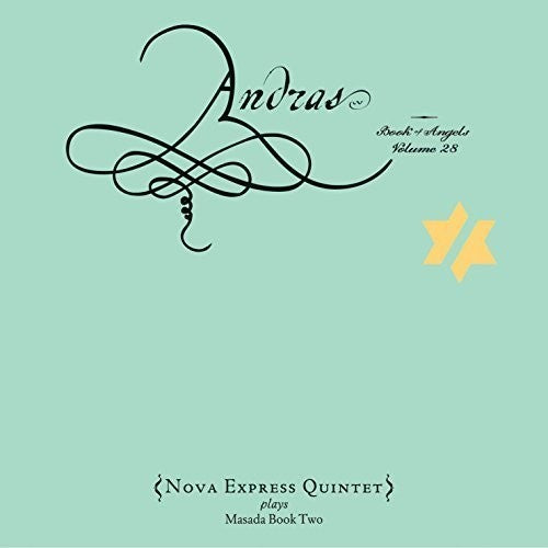 Nova Express Quintet: Andras: The Book of Angels 28