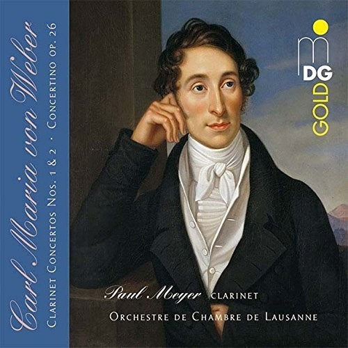 Meyer, Paul / Orchestre De Chambre De Lausanne: Weber: Clarinet Concertos