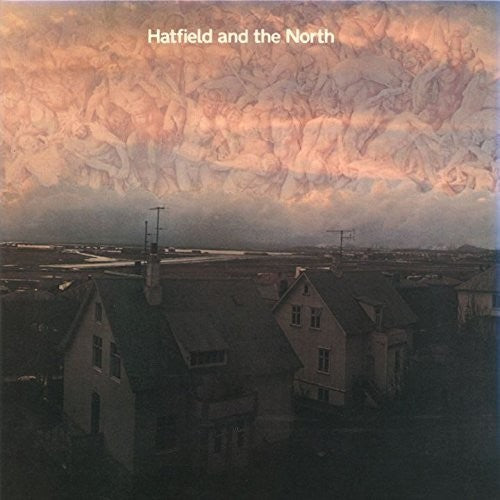 Hatfield & the North: Hatfield & the North