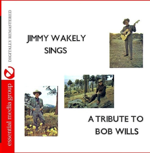 Wakely, Jimmy: Jimmy Wakely Sings a Tribute to Bob Wills