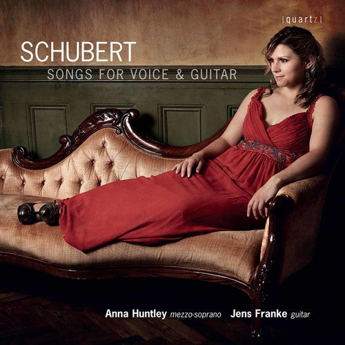 Schubert / Huntley, Anna: Songs for Voice & Guitar