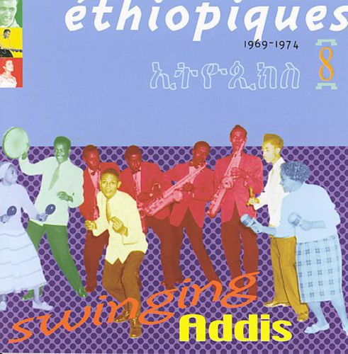 Ethiopiques 8: Swinging Addis / Various: Ethiopiques, Vol. 8: Swinging Addis