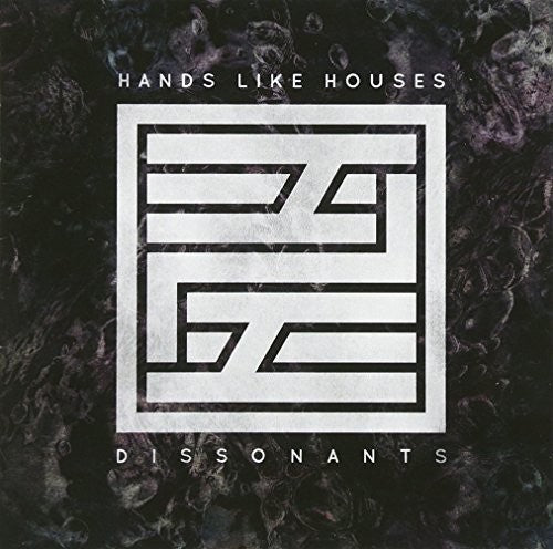 Hands Like Houses: Dissonants