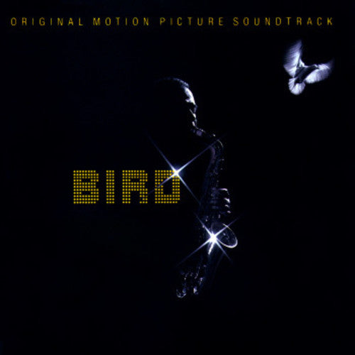 Parker, Charlie: Bird (Original Motion Picture Soundtrack)