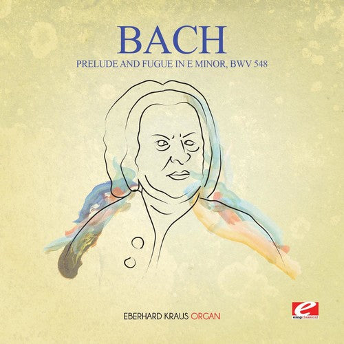 Bach, J.S.: Prelude & Fugue in E Minor BWV 548