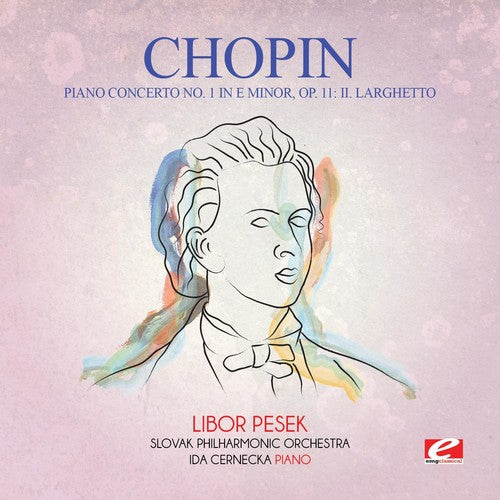 Chopin: Piano Concerto 1 in E Minor Op. 11: II. Larghetto