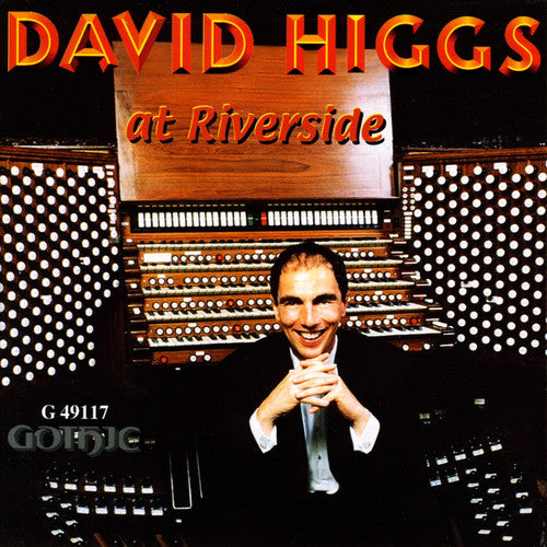 Higgs / Sowerby / Shearing / Mendelssohn / Franck: David Higgs at Riverside