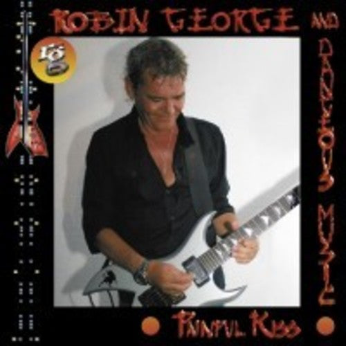 George, Robin & Dangerous Music: Painful Kiss