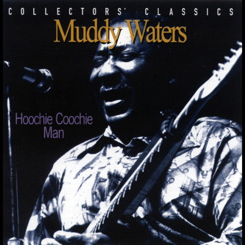 Waters, Muddy: Hoochie Coochie Man: Live At The Rising Sun Celebrity Jazz Club