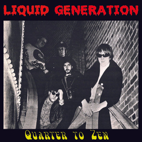 Liquid Generation: Quarter to Zen