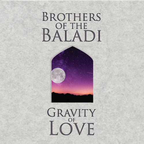 Brothers of the Baladi: Gravity of Love