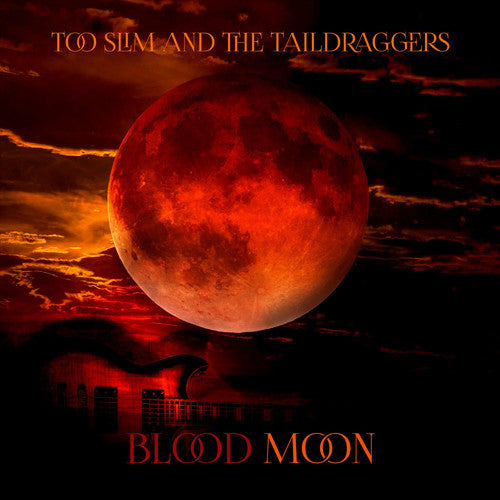 Too Slim / Taildraggers: Blood Moon