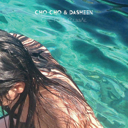 Cho-Cho / Dasheen: Cool Pool Reggae