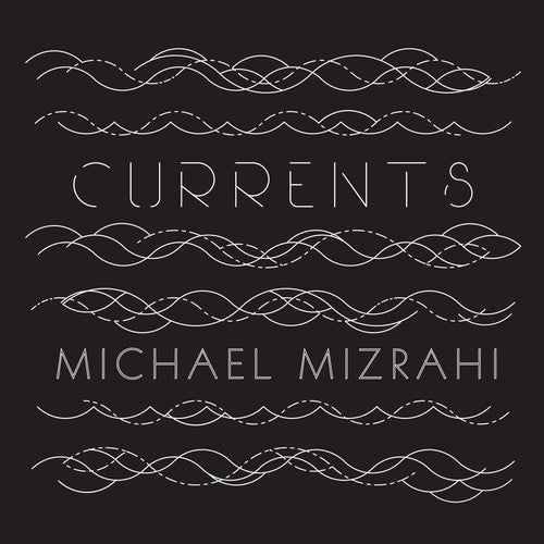 Snider, Sarah Kirkland / Mizrahi, Michael: Currents