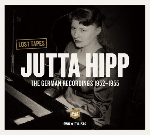 Austin, Gene / Hipp, Jutta / Zoller, Attila: Jutta Hipp German Recordings 1952-1955