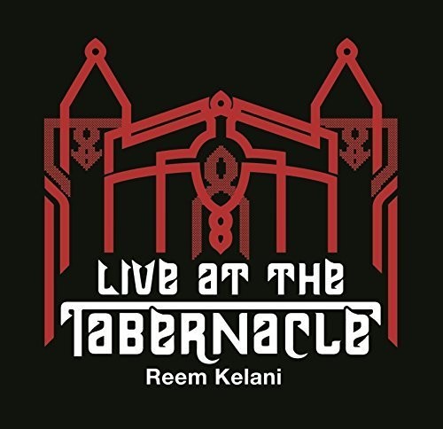 Kelani, Reem: Reem Kelani: Live at the Tabernacle