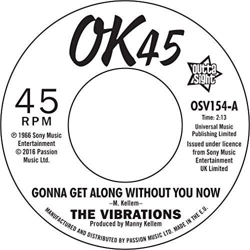 Vibrations: Gonna Get Along Without You Now / Cause You're