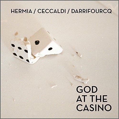 Hermia, Manuel / Ceccaldi, Valentine / Darrifourcq: God at the Casino