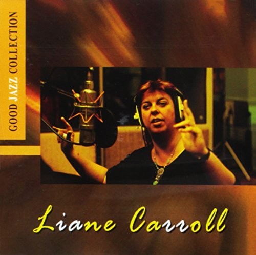 Carroll, Liane: Good Jazz Collection