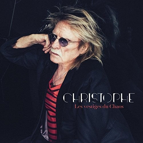 Christophe: Les Vestiges Du Chaos