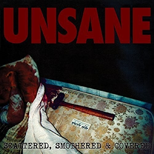 Unsane: Scattered, Smothered & Covered