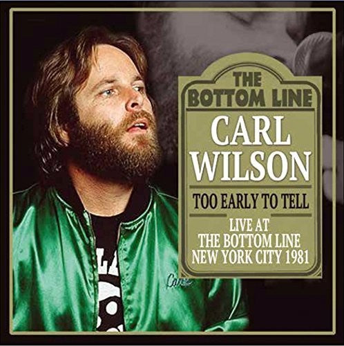 Wilson, Carl: Too Early to Tell