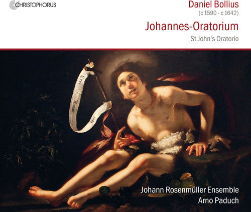 Bollius, Daniel / Paduch, Arno: Bollius: St John's Oratorio