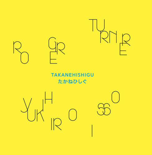 Turner, Roger / Isso, Yukihiro: Takanehishigu