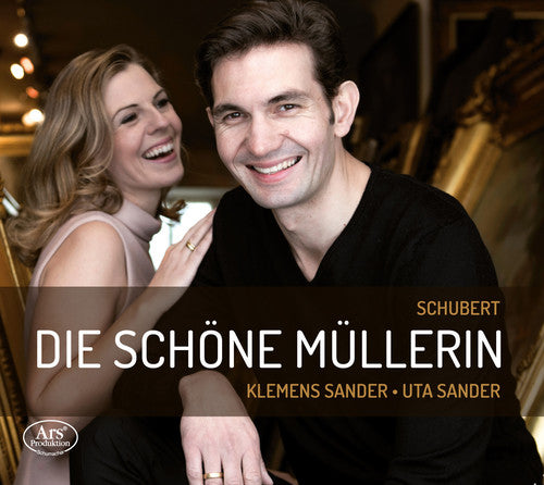 Schubert, Franz / Sander, Klemens / Sander, Uta: Schubert: Die Schone Mullerin