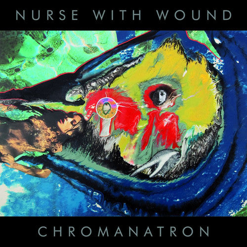 Nurse with Wound: Chromanatron