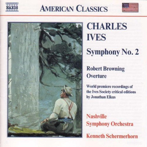 Ives / Nashville Symphony Orch / Schermerhorn: Symphony 2 / Robert Browning Overture