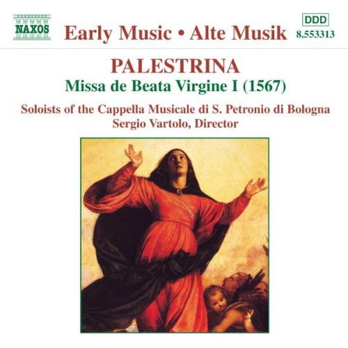 Palestrina / Vartolo / Capella Musicale S Petronio: Missa de Beata Virgine I (1567)