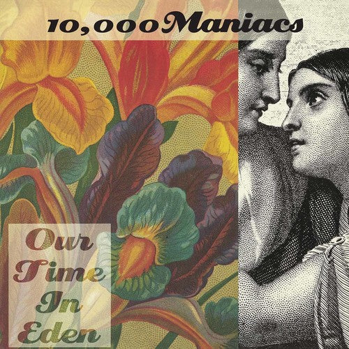 10,000 Maniacs: Our Time In Eden