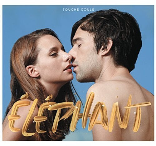 Elephant: Touche Coule