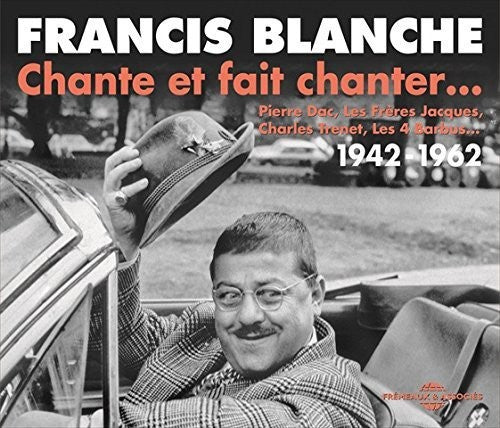 Blanche, Francis: Chante Et Fait Chanter