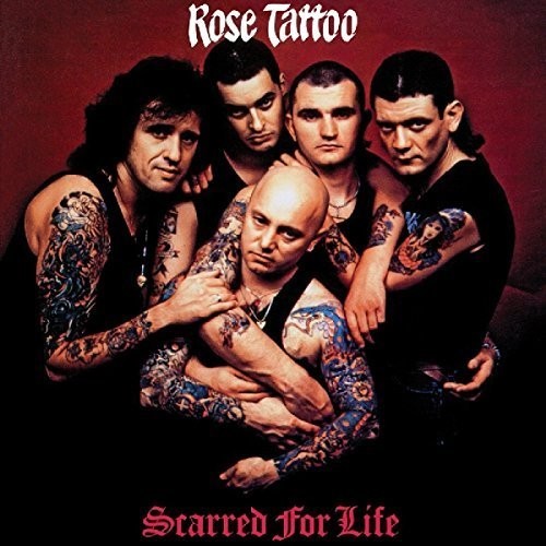 Rose Tattoo: Scarred for Life