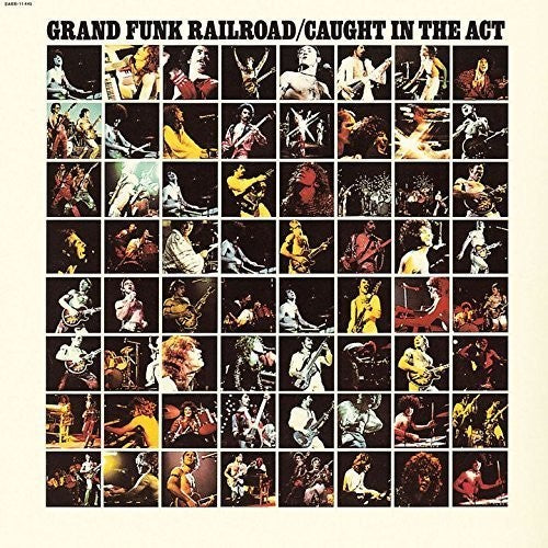 Grand Funk Railroad: Caught in the Act