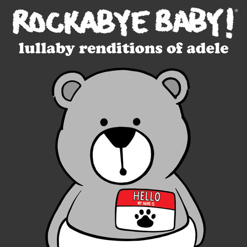 Rockabye Baby!: Lullaby Renditions of Adele
