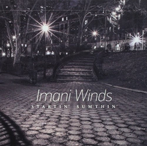 Imani Winds: Startin' Sumthin