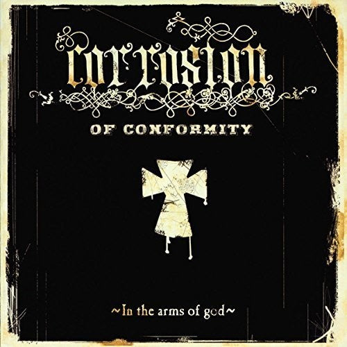 Corrosion of Conformity: In the Arms of God