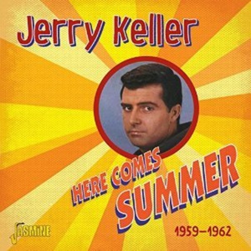 Keller, Jerry: Here Comes Summer 1959-1962