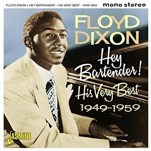 Dixon, Floyd: Hey Bartender! His Very Best 1949-1959