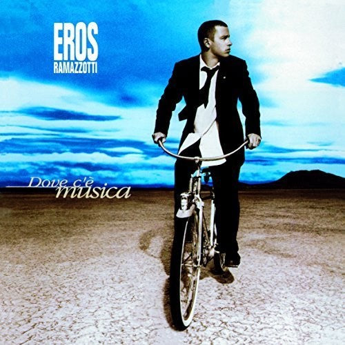 Ramazzotti, Eros: Dove C'e Musica